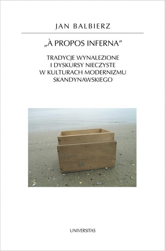 A propos inferna. Tradycje wynalezione i dyskursy nieczyste w kulturach modernizmu skandynawskiego