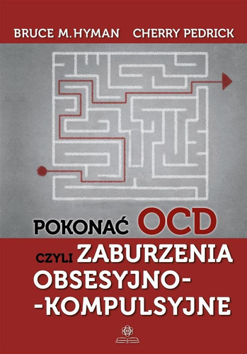 Pokonać OCD, czyli zaburzenia obsesyjno...
