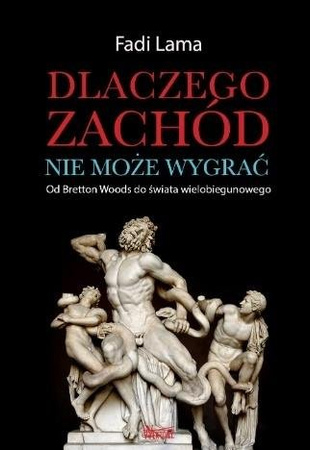 Dlaczego Zachód nie może wygrać?