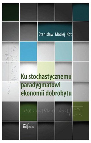 Ku stochastycznemu paradygmatowi ekonomii dobrobytu