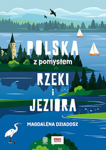 Rzeki i jeziora. Polska z pomysłem