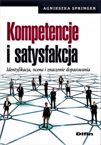 Kompetencje i satysfakcja. Identyfikacja, ocena i znaczenie dopasowania Antykwariat
