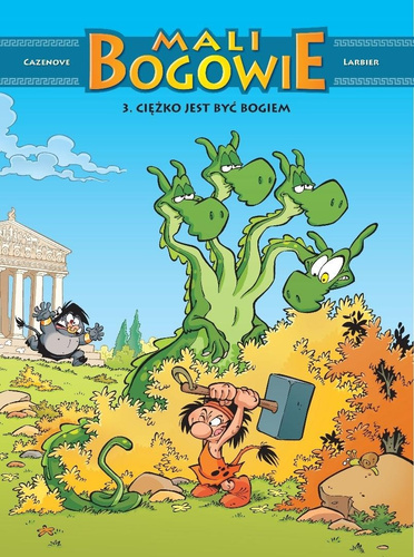 Mali Bogowie T.3 Ciężko jest być bogiem