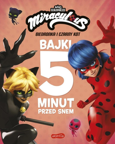 Miraculous: Biedronka i Czarny Kot. Bajki...