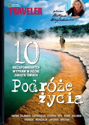 Podróże życia. 10 niezapomnianych wypraw