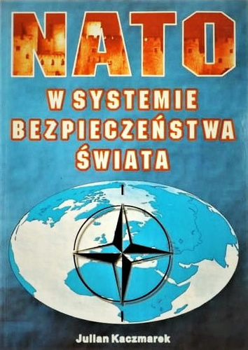 NATO W SYSTEMIE BEZPIECZEŃSTWA ŚWIATA