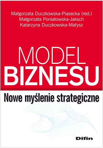 Model biznesu. Nowe myślenie strategiczne