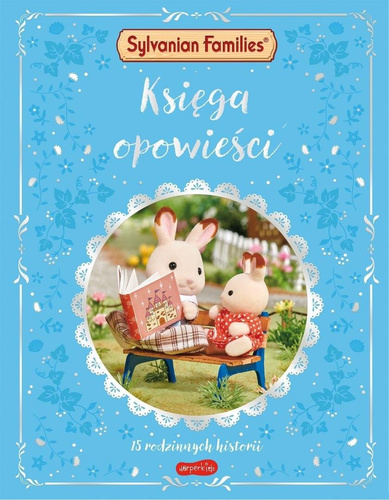 Sylvanian Families. Księga opowieści