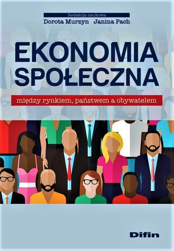 Ekonomia społeczna. Między rynkiem, państwem a obywatelem
