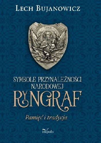 Ryngraf. Pamięć i tradycja Symbole przynależności narodowej