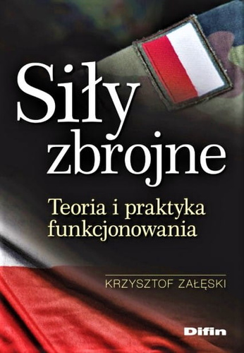 Siły zbrojne. Teoria i praktyka funkcjonowania