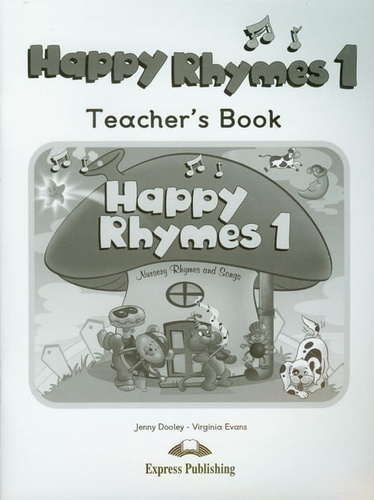 Happy Rhymes 1 Teacher's Book [Dooley Jenny, Evans Virginia]