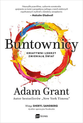 Buntownicy. Kreatywni liderzy zmieniają świat