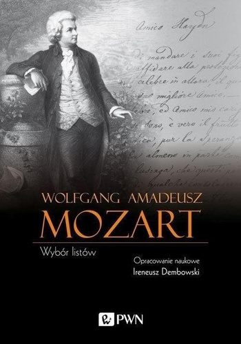 Wolfgang Amadeusz Mozart. Wybór listów