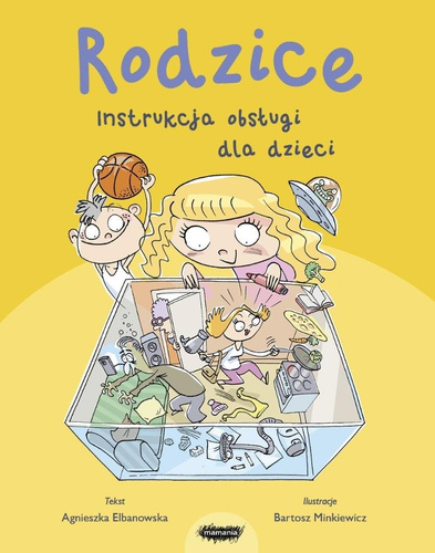 Rodzice. Instrukcja obsługi dla dzieci