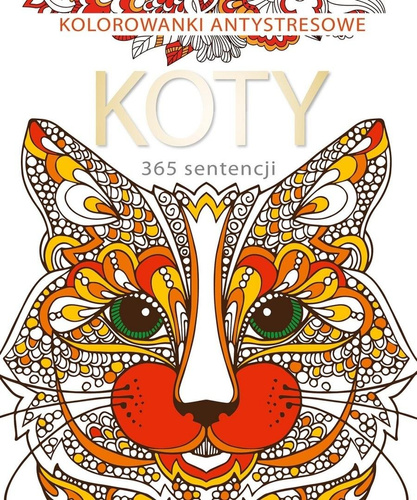 365 sentencji o kotach. Kolorowanka antystresowa