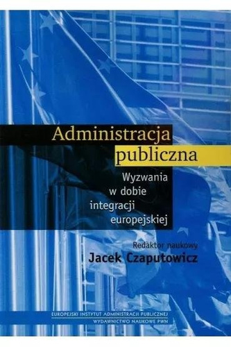 Administracja publiczna. Wyzwania w dobie...