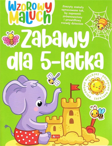 Wzorowy maluch. Zabawy dla 5-latka