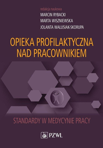 Opieka profilaktyczna nad pracownikiem. Standardy