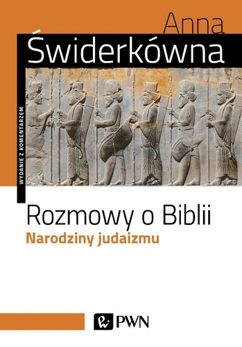 Rozmowy o Biblii. Narodziny judaizmu