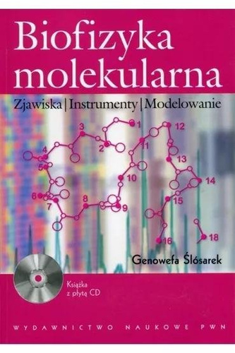 Biofizyka molekularna. Zjawiska, instrumenty...