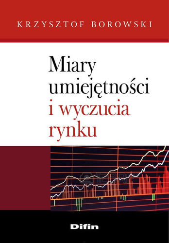 Miary umiejętności i wyczucia rynku