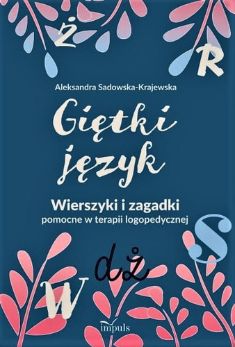 Giętki język  Wierszyki i zagadki pomocne w terapii logopedycznej