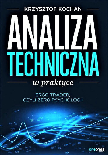 Analiza techniczna w praktyce. ErgoTrader, czyli zero psychologii