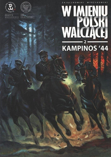 W imieniu Polski Walczącej T.2 Kampinos '44