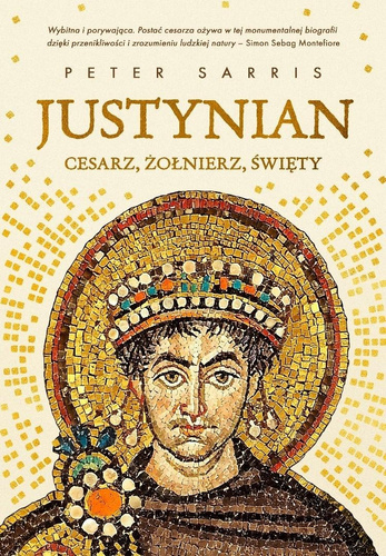 Justynian Cesarz, żołnierz, święty