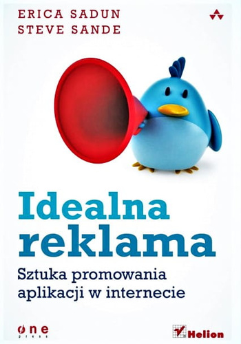 Idealna reklama. Sztuka promowania aplikacji w internecie
