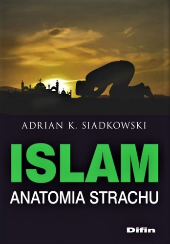 Islam. Anatomia strachu