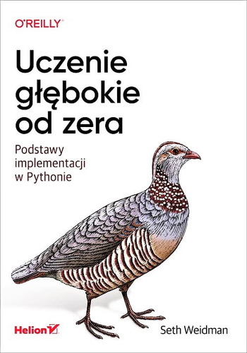 Uczenie głębokie od zera. Podstawy implementacji w Pythonie