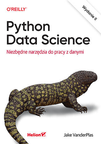 Python Data Science. Niezbędne narzędzia do pracy z danymi. Wydanie II