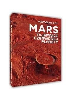 Mars Tajemnice Czerwonej Planety