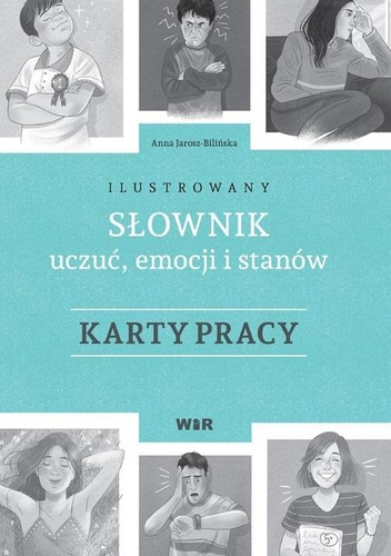 Ilustrowany słownik uczuć, emocji.. Karty pracy