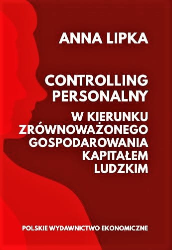 Controlling personalny. W kierunku zrównoważonego gospodarowania kapitałem ludzkim