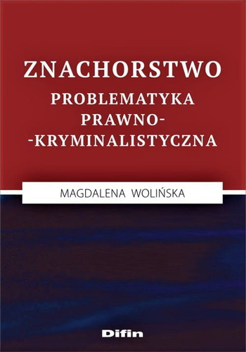 Znachorstwo. Problematyka prawno-kryminalistyczna
