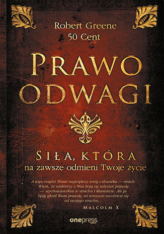 Prawo odwagi. Siła, która na zawsze odmieni Twoje życie