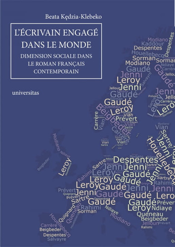 L’écrivain engagé dans le monde. Dimension sociale dans le roman français contemporain
