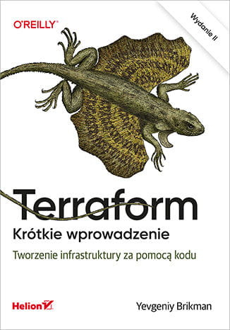 Terraform. Tworzenie infrastruktury za pomocą kodu. Wydanie III