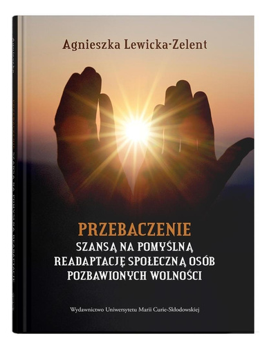 Przebaczenie szansą na pomyślną readaptację...