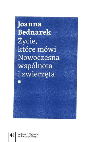 Życie, które mówi. Nowoczesna wspólnota i zwierzęt