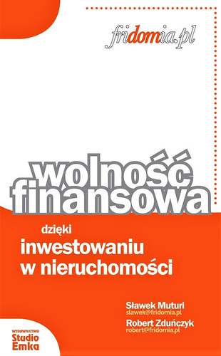 Wolność finansowa dzięki inwestowaniu w nieruchomości