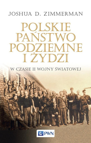 Polskie Państwo Podziemne i Żydzi w czasie II...