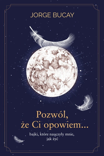 Pozwól, że ci opowiem… bajki, które nauczyły mnie, jak żyć