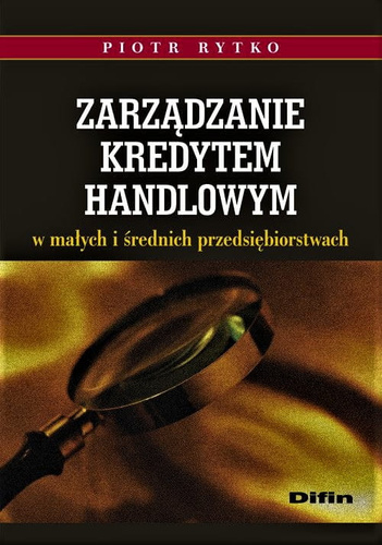 Zarządzanie kredytem handlowym w małych i średnich przedsiębiorstwach