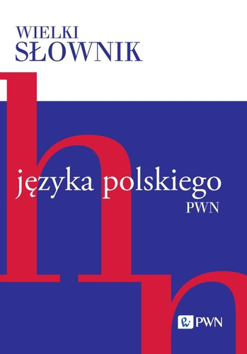 Wielki słownik języka polskiego T. 2 H-N
