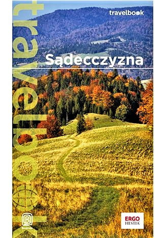Sądecczyzna. Travelbook. Wydanie 1