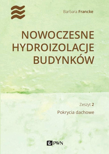 Nowoczesne hydroizolacje budynków cz.2 pokrycia...